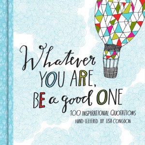 Whatever You Are, Be a Good One - Illustrated Book