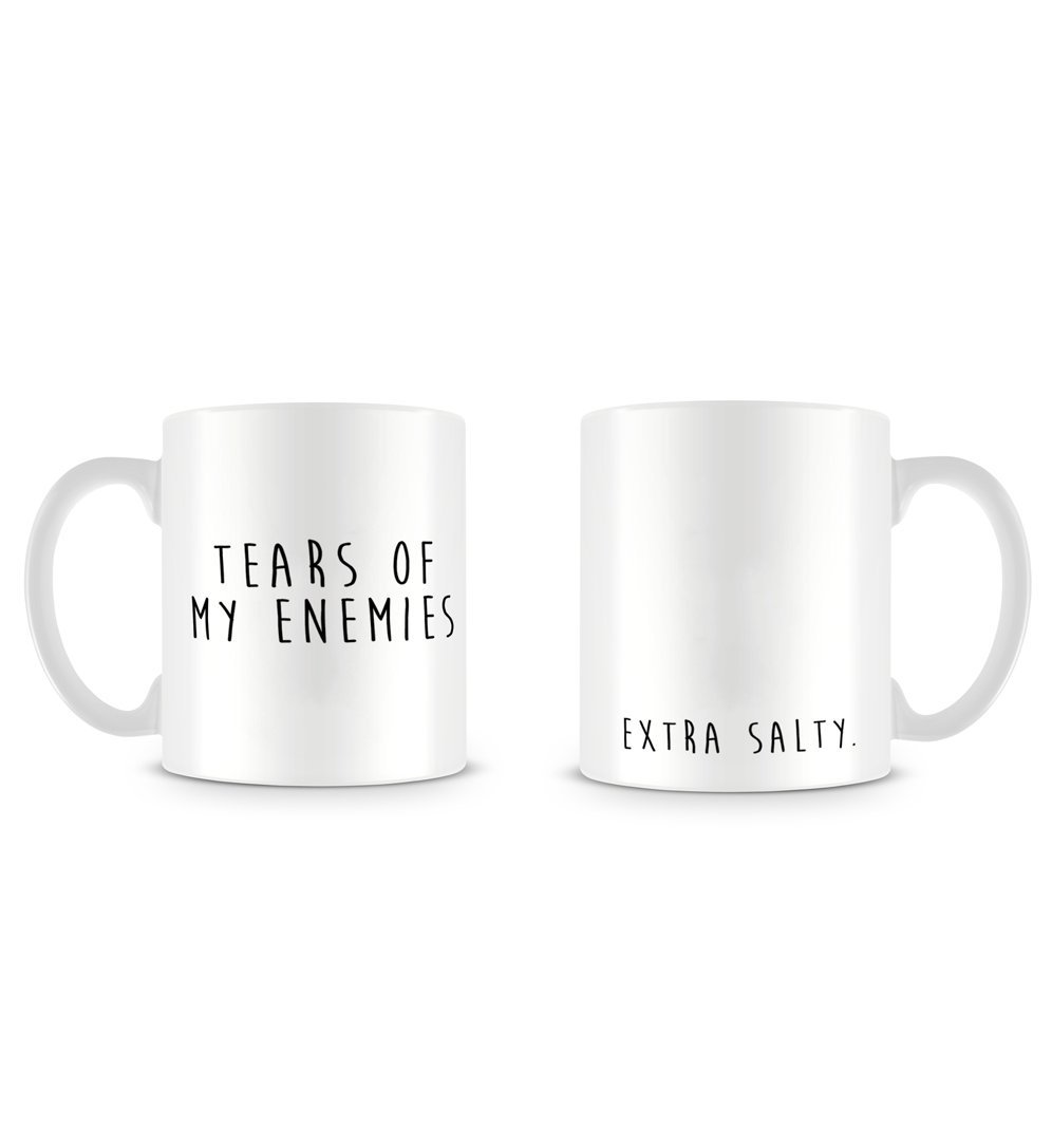 "Tears of My Enemies - Extra Salty" Mug